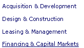 Text Box: Acquisition & DevelopmentDesign & ConstructionLeasing & ManagementFinancing & Capital Markets